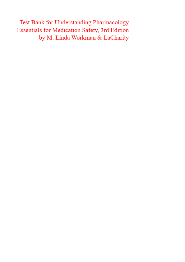 Test Bank for Understanding Pharmacology Essentials for Medication Safety, 3rd Edition by M. Linda W