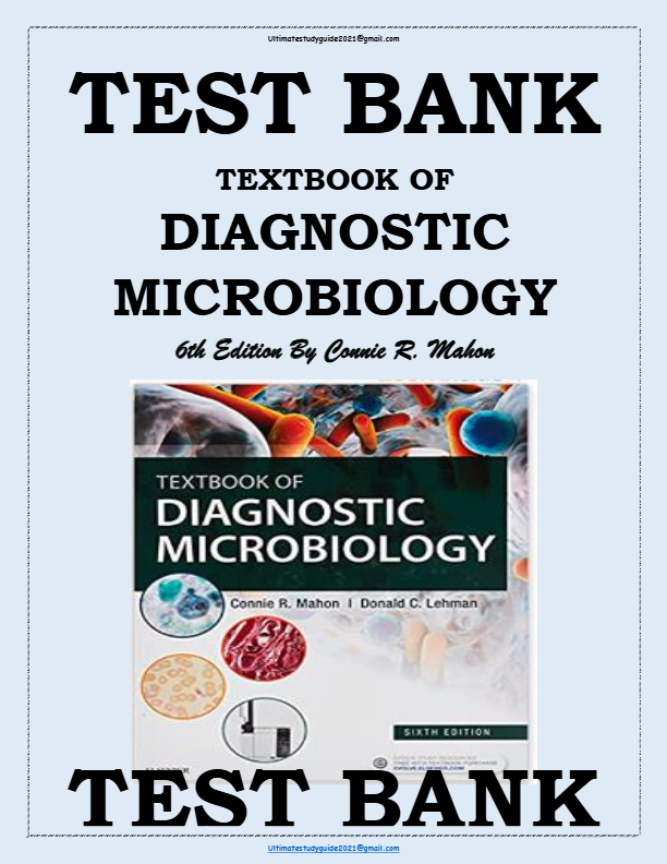 Test bank for Textbook of Diagnostic Microbiology, 6th Edition by Connie R. Mahon, Verified Chapters