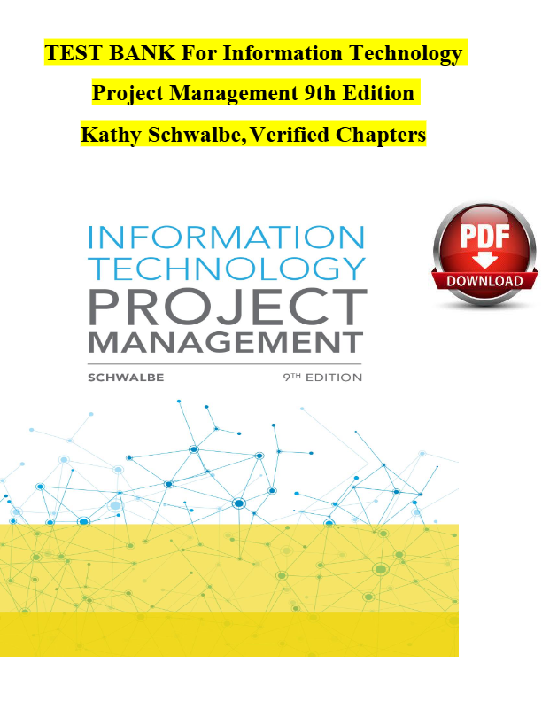 Test Bank for Information Technology Project Management 8th Edition by Kathy Schwalbe 9781285452340