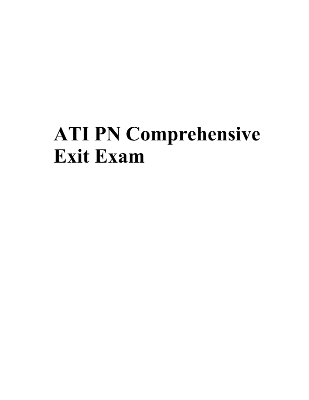 ATI PN COMPREHENSIVE EXIT EXAM | 150+ QUESTIONS AND VERIFIED ANSWERS | LATEST 2025