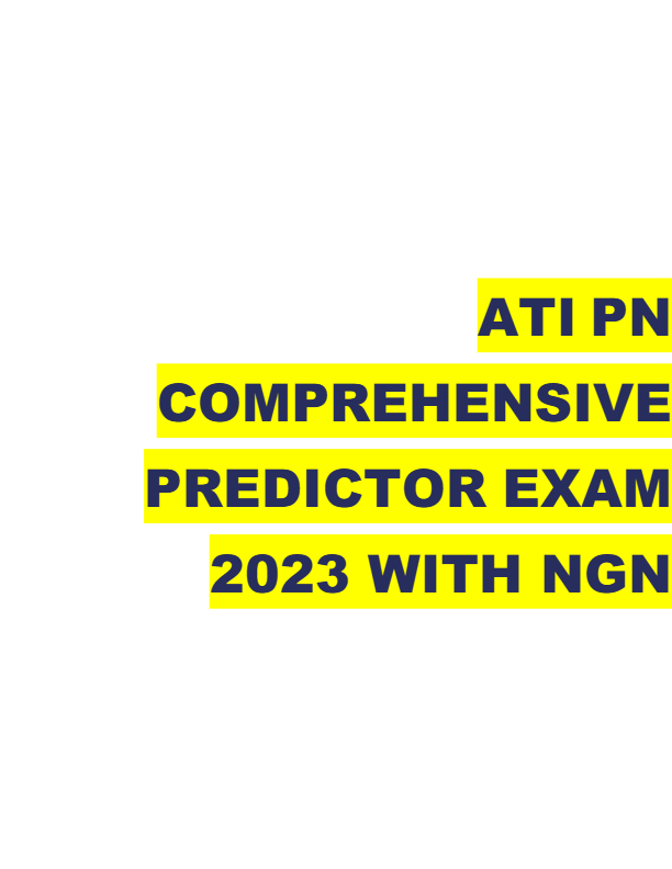 ATI PN Comprehensive Predictor NGN 2025 – 145 actual Questions and Correct Answers with Rationales.