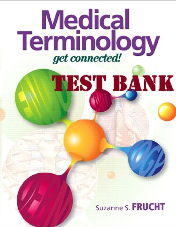 TEST BANK for Medical Terminology Express: A Short-Course Approach by Body System 3rd Edition by Mas