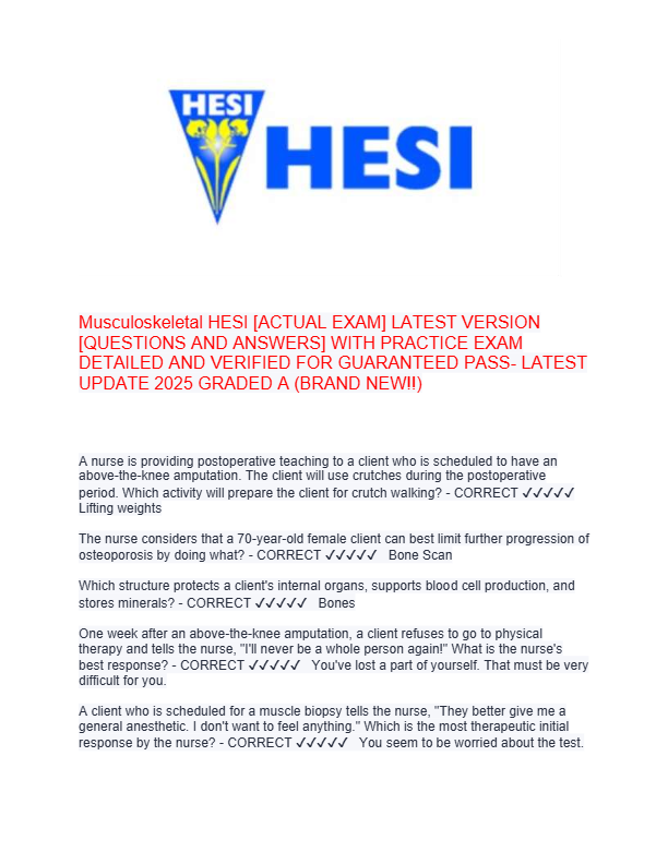 Musculoskeletal HESI [ACTUAL EXAM] LATEST VERSION  [QUESTIONS AND ANSWERS] WITH PRACTICE EXAM  DETAI