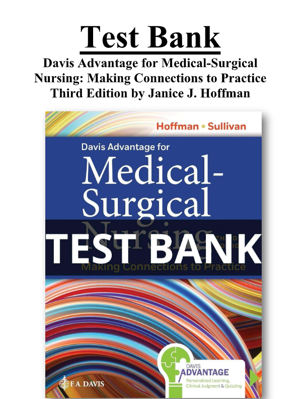 Davis Advantage Medical-Surgical Nursing 3rd Edition Test Bank – Complete Chapters 1-71 Q&amp;A