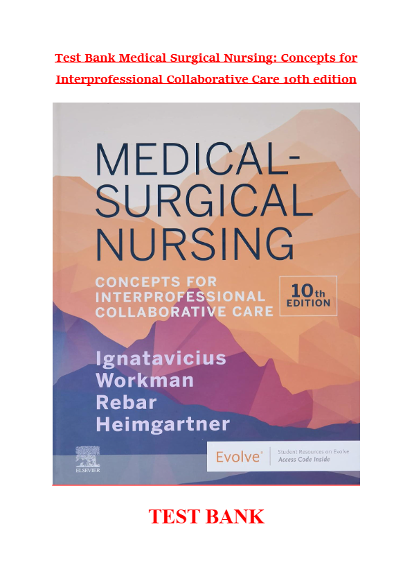 Medical-Surgical Nursing: Concepts for Interprofessional Collaborative Care – Test Bank (10th Editio