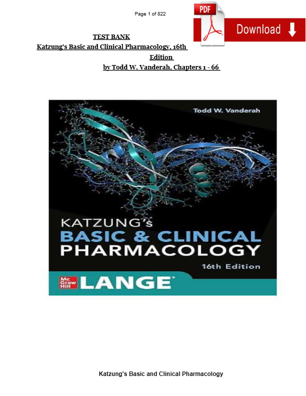 TEST BANK Katzung's Basic and Clinical Pharmacology, 16th Edition by Todd W. Vanderah, Chapters 1 -