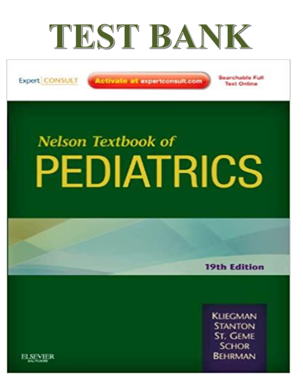 Test Bank for Nelson Pediatrics Review(MCQs) 19 Edition All Chapters