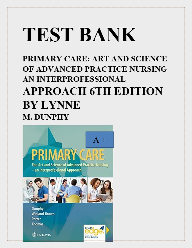 Test Bank for Primary Care The Art and Science of Advanced Practice Nursing: An Interprofessional Ap