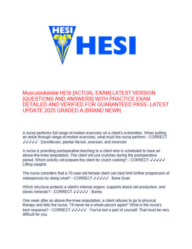 Musculoskeletal HESI [ACTUAL EXAM] LATEST VERSION  [QUESTIONS AND ANSWERS] WITH PRACTICE EXAM  DETAI