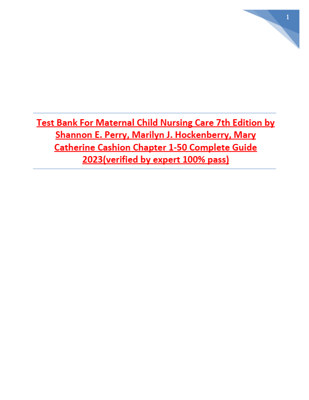 Test Bank- Maternal Child Nursing Care, 7th Edition by Shannon E. Perry, Marilyn J. Hockenberry, Mar