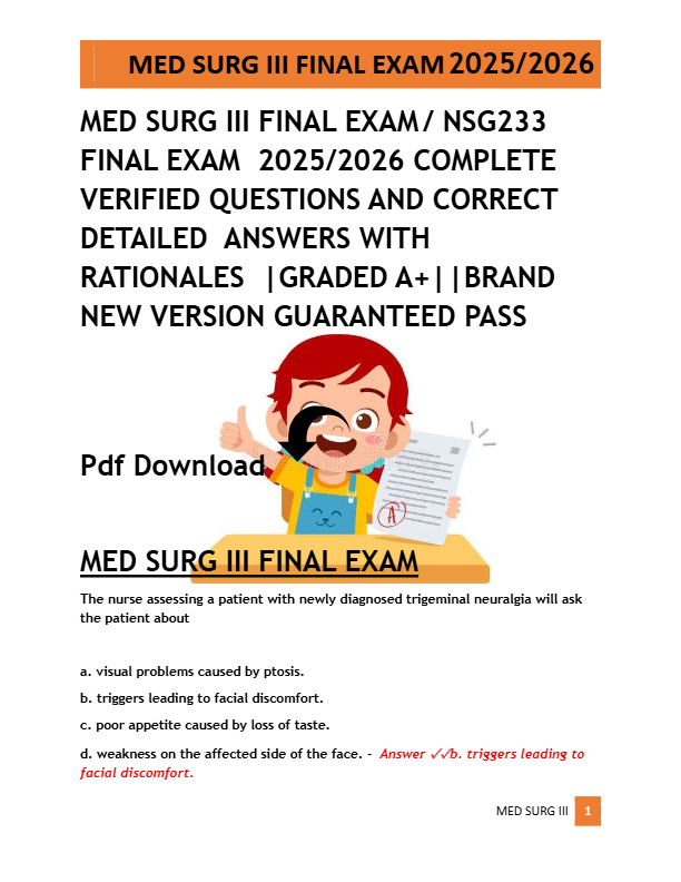 MED SURG III FINAL EXAM  / NSG233  FINAL EXAM  2025/2026 COMPLETE  VERIFIED QUESTIONS AND CORRECT  D