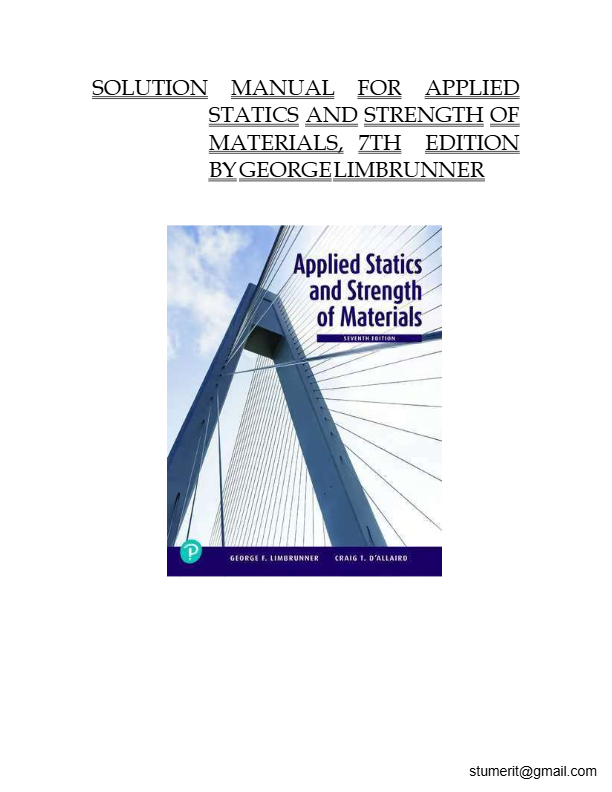 Solution Manual for Applied Statics and Strength of Materials, 7th edition by George Limbrunner-stam