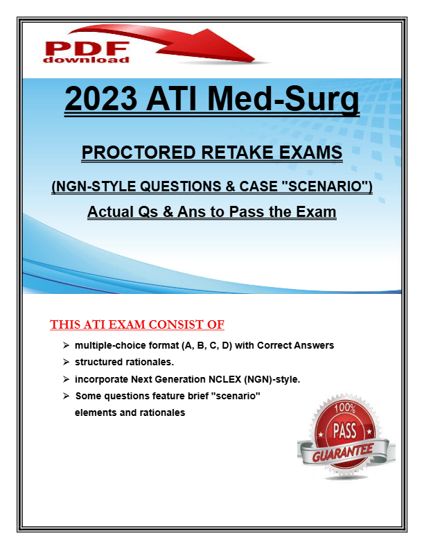 2023 ATI Med-Surg Proctored Retake Exams | NGN-Style Questions & Case Scenario | Actual Qs & Ans