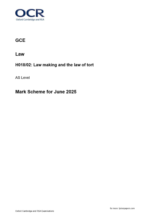 OCR GCE Law H018/02: Law making and the law of tort AS Level Mark Scheme for June 2025