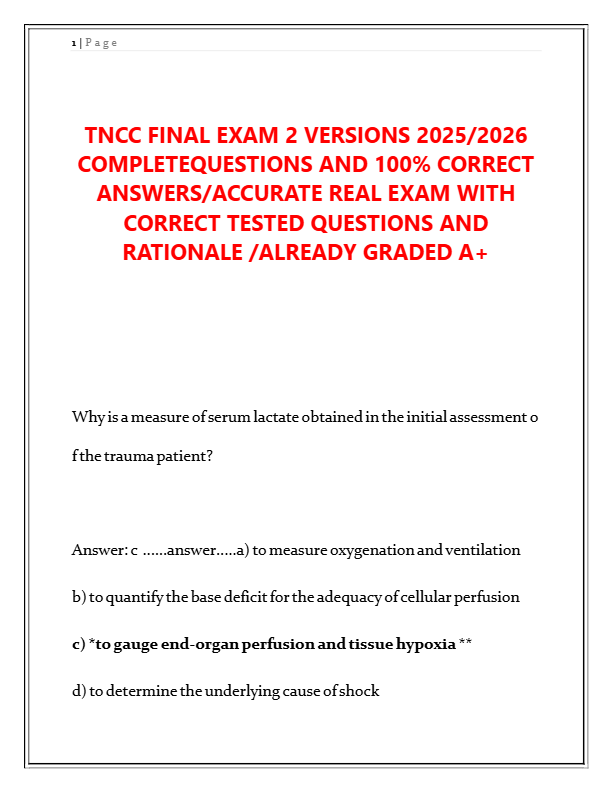 TNCC Final Exam 2 Versions 2025 | Complete Questions & 100% Correct Answers | Trauma Nursing Core Co