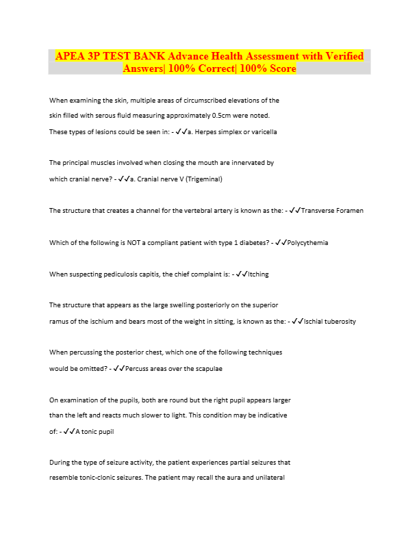 APEA 3P TEST BANK Advance Health Assessment with Verified  Answers| 100% Correct| 100% Score