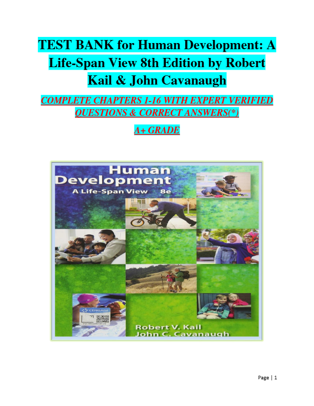 Test Bank for Human Development: A Life-Span View 8th Edition by Robert Kail- (2025/2026) (All Chapt