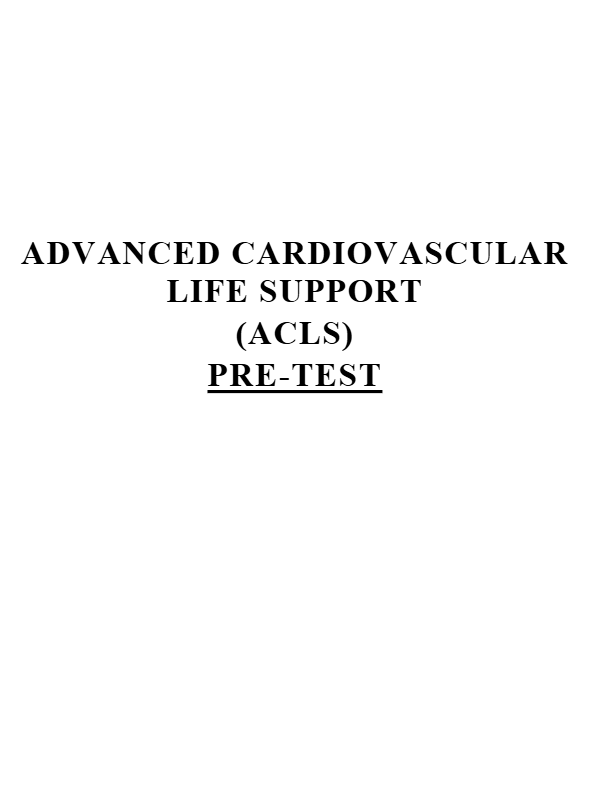 ACLS Advanced Cardiovascular Life Support Exam 2025-2026 | New Version Test Questions & Revised Answ
