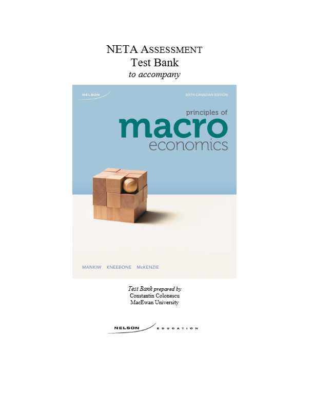TEST BANK FOR PRINCIPLES OF MACROECONOMICS 6TH EDITION MANKIW ALL CHAPTERS A+ VERIFIED