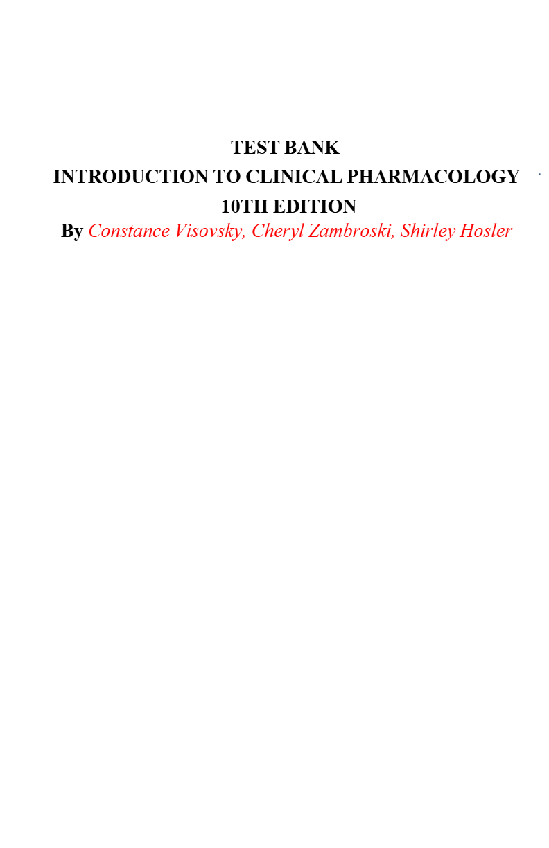 INTRODUCTION TO CLINICAL PHARMACOLOGY 10TH EDITION By Constance Visovsky, Cheryl Zambroski, Shirl