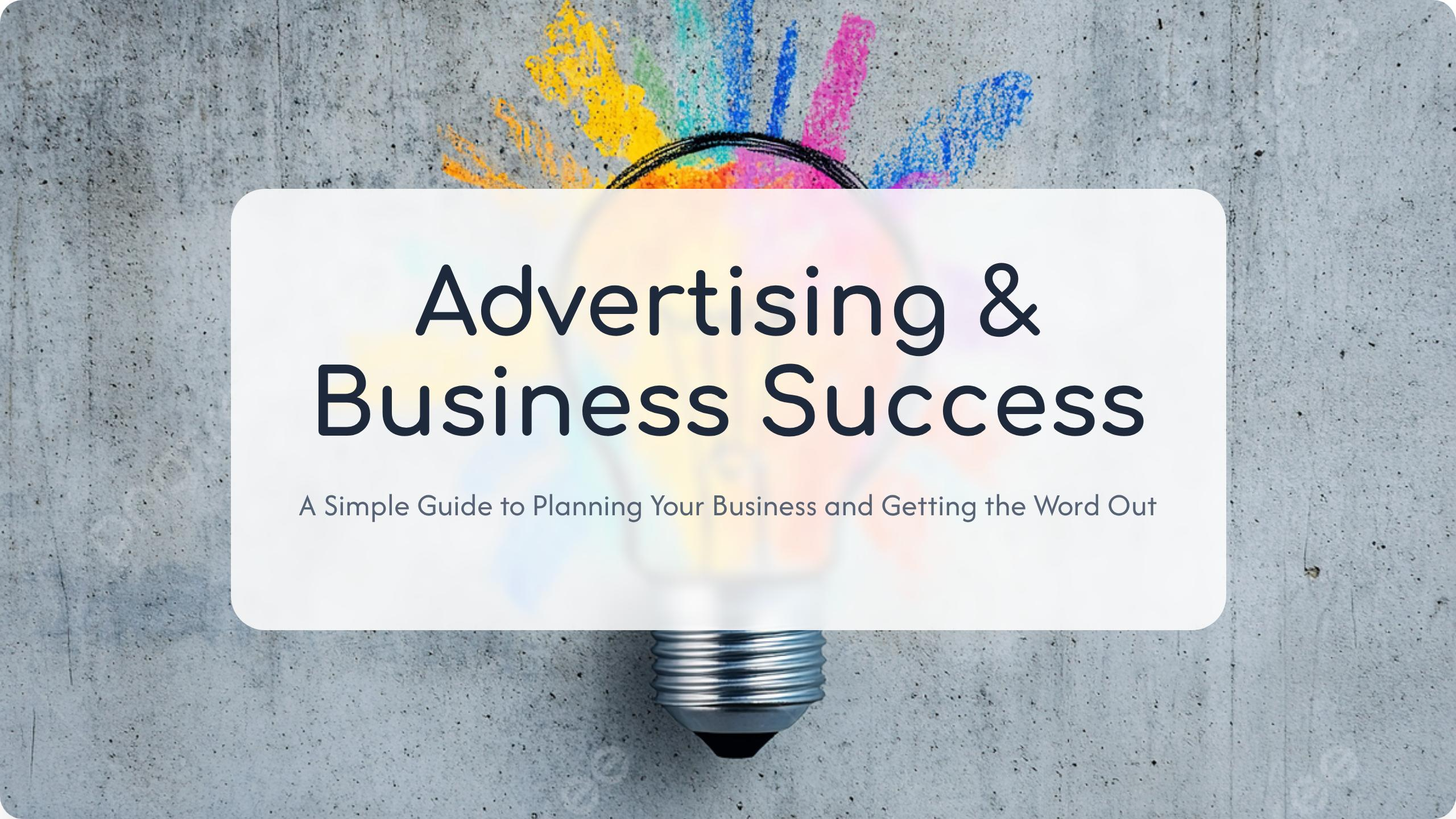 Advertising 101: Your Roadmap to Business Success