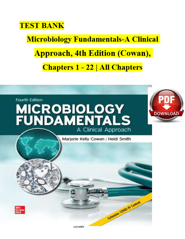 Test Bank Microbiology Fundamentals A Clinical Approach, 3rd Edition By Cowan, Chapter 1-22 |Comple